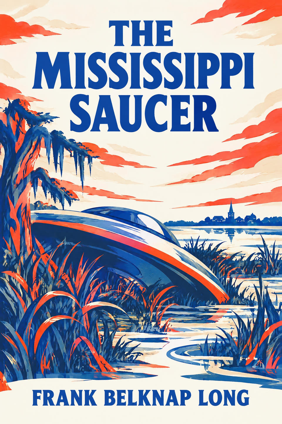 The Mississippi Saucer by Frank Belknap Long, the cover