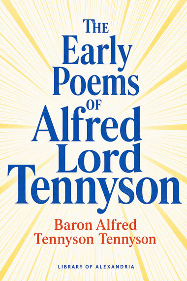 Die frühen Gedichte von Alfred Lord Tennyson — Großdruck