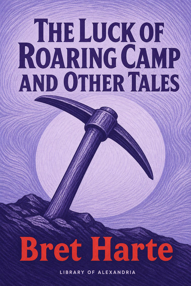 La Chance du camp de Roaring Camp et autres récits