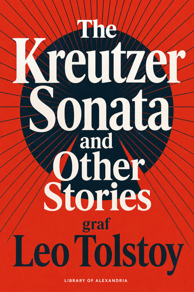 La Sonate à Kreutzer et autres récits