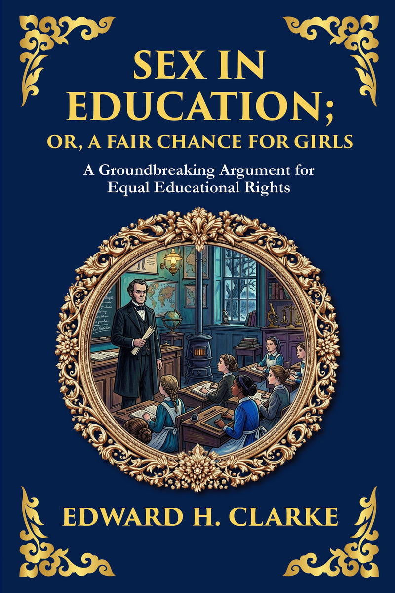 Sex in Education; or, A Fair Chance for Girls — Large Print — modern English translation, book cover