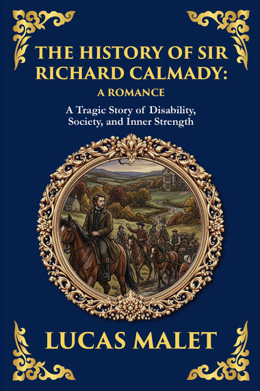 The History of Sir Richard Calmady: A Romance — Large Print