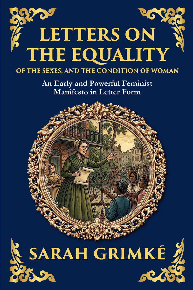 Letters on the Equality of the Sexes, and the Condition of Woman — modern English translation, book cover