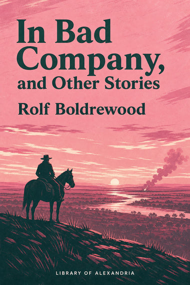 In Bad Company, and Other Stories