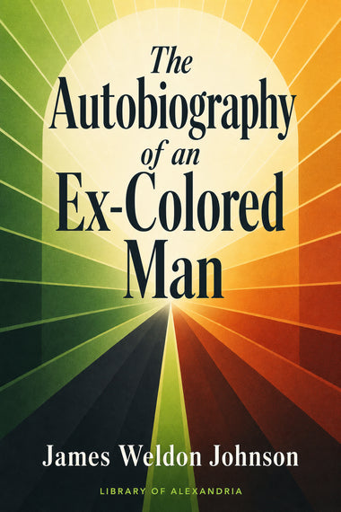 The Autobiography of an Ex-Colored Man — Large Print