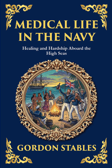 Medical Life in the Navy — Large Print