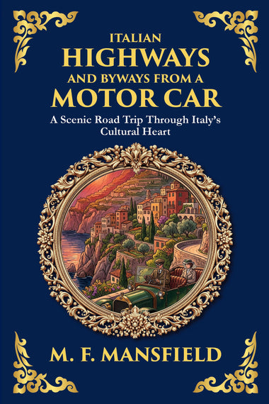 Italian Highways and Byways from a Motor Car — Large Print