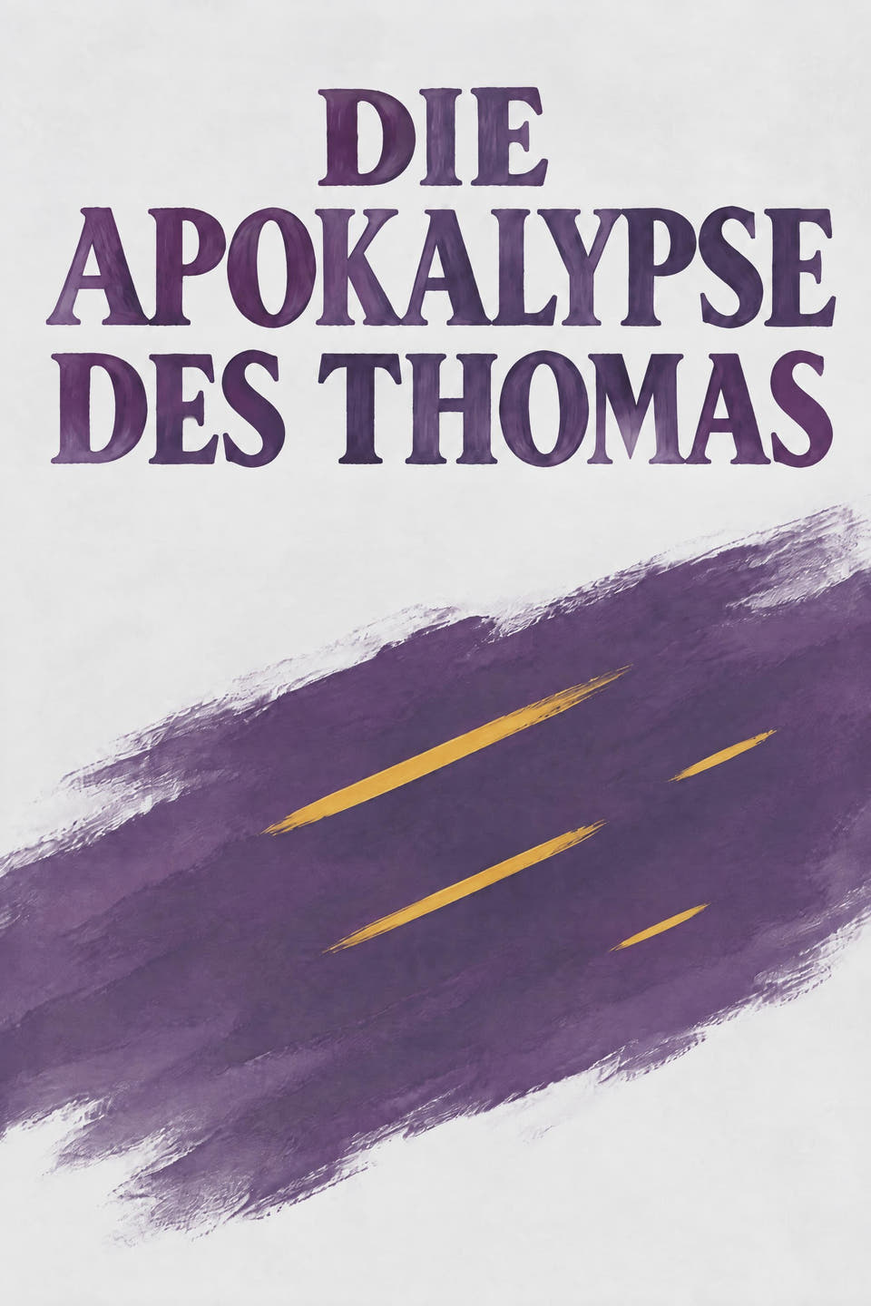 The Apocalypse of Thomas by Attributed to the Apostle Thomas, the cover