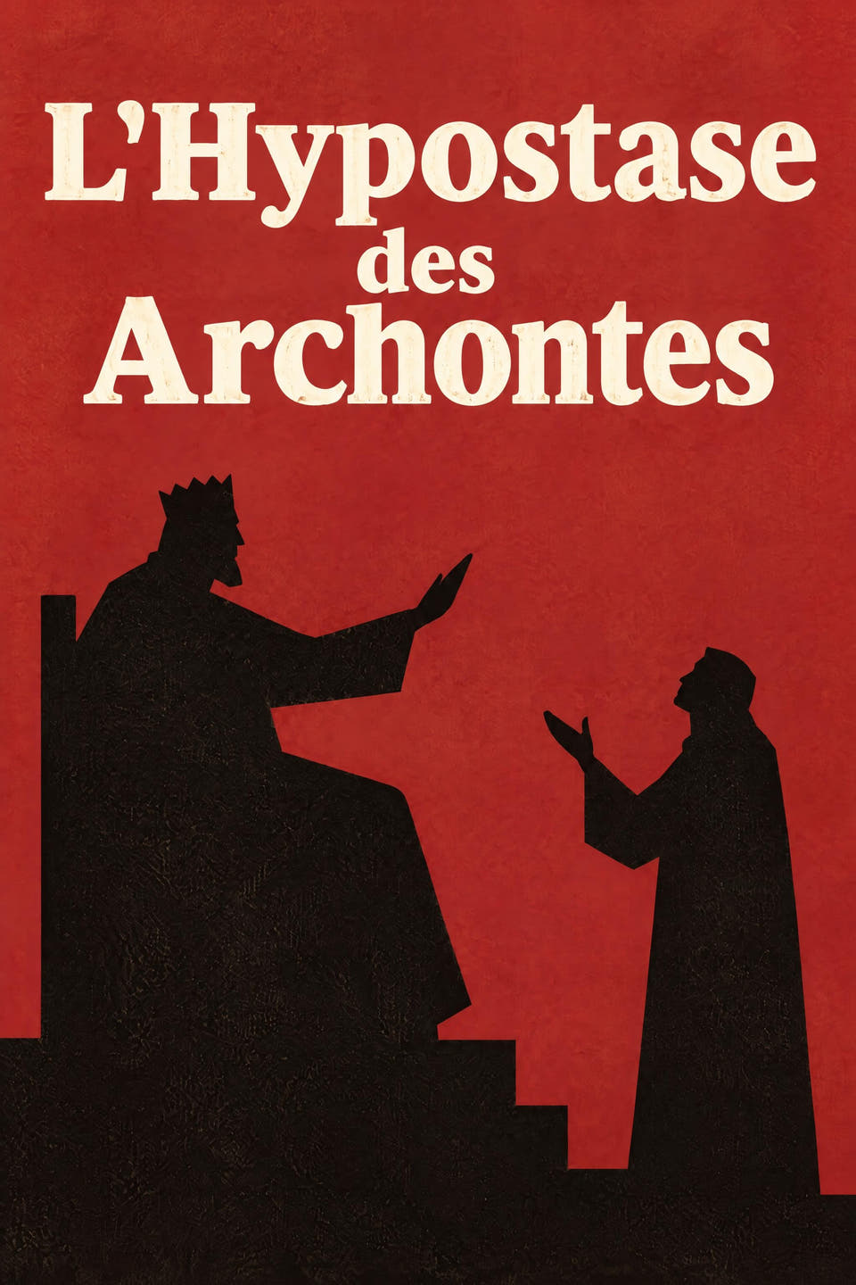 The Hypostasis of the Archons by Attributed to early Gnostic writers, the cover