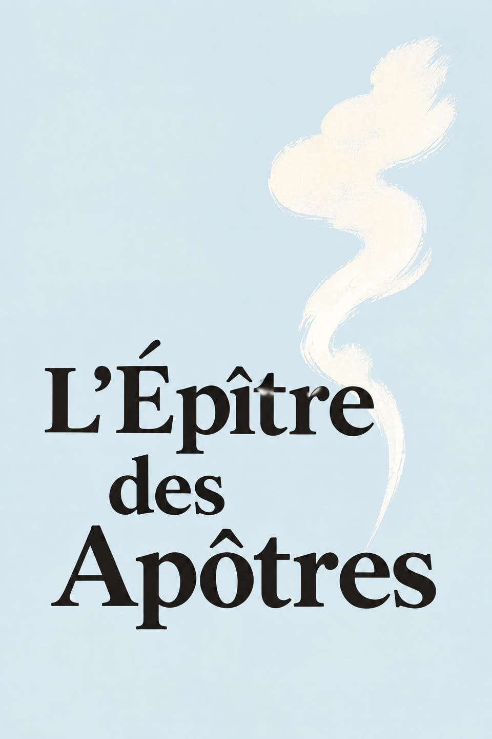 The Epistle of the Apostles by Various early Christian authors, the cover