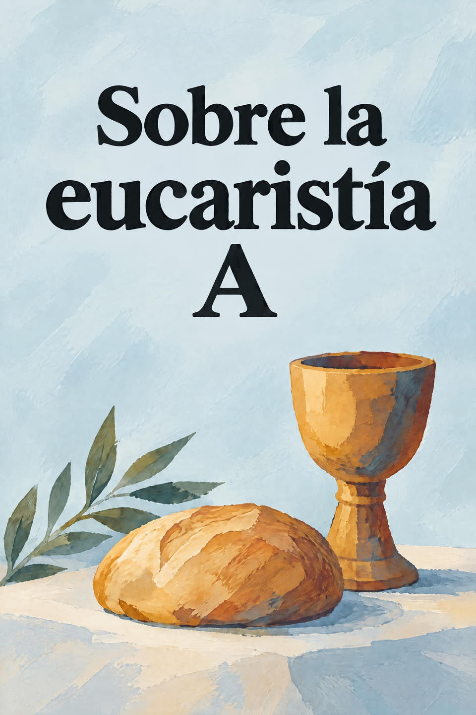 On the Eucharist A by Attributed to St. Ambrose of Milan, the cover