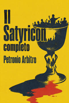Il Satyricon — completo, the cover of this edition