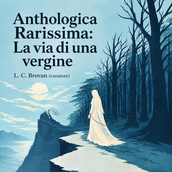 Anthologica Rarissima: La via di una vergine, the audiobook cover