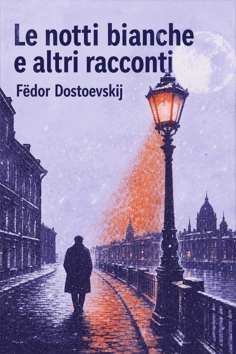 Le notti bianche e altri racconti by Fëdor Dostoevskij, the cover