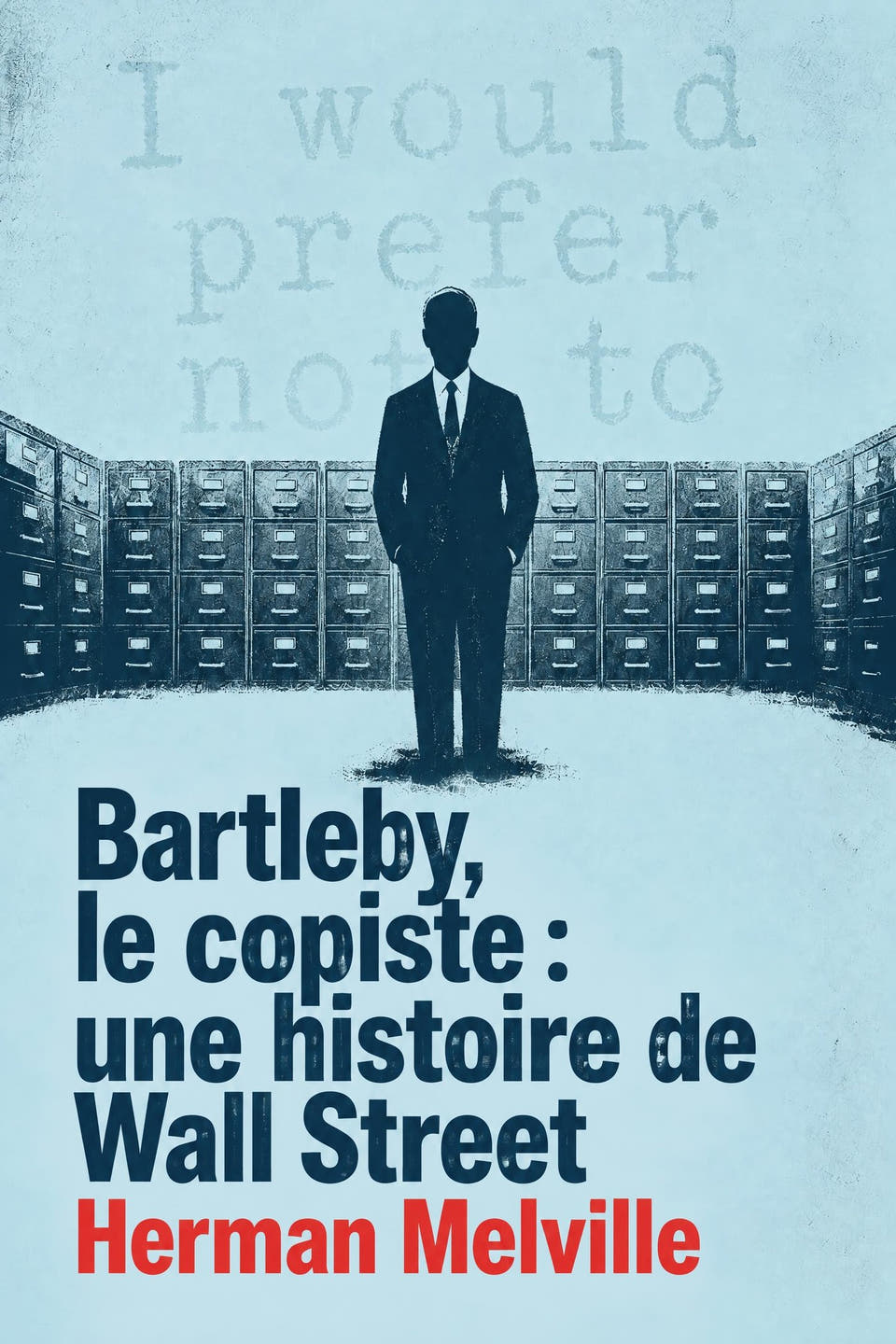 Bartleby, the Scrivener: A Story of Wall-Street de Herman Melville, la couverture