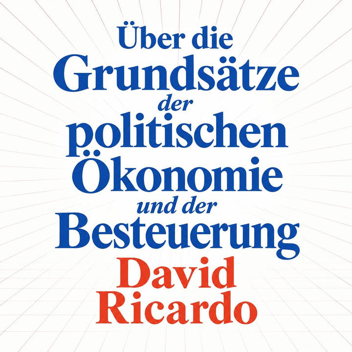 Über die Grundsätze der politischen Ökonomie und der Besteuerung, das Hörbuchcover