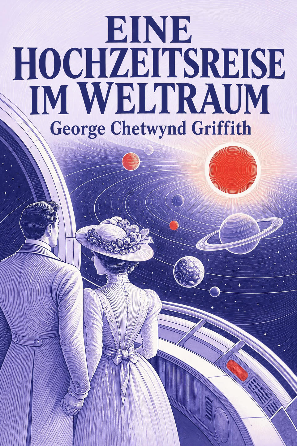 Eine Hochzeitsreise im Weltraum by George Chetwynd Griffith, the cover