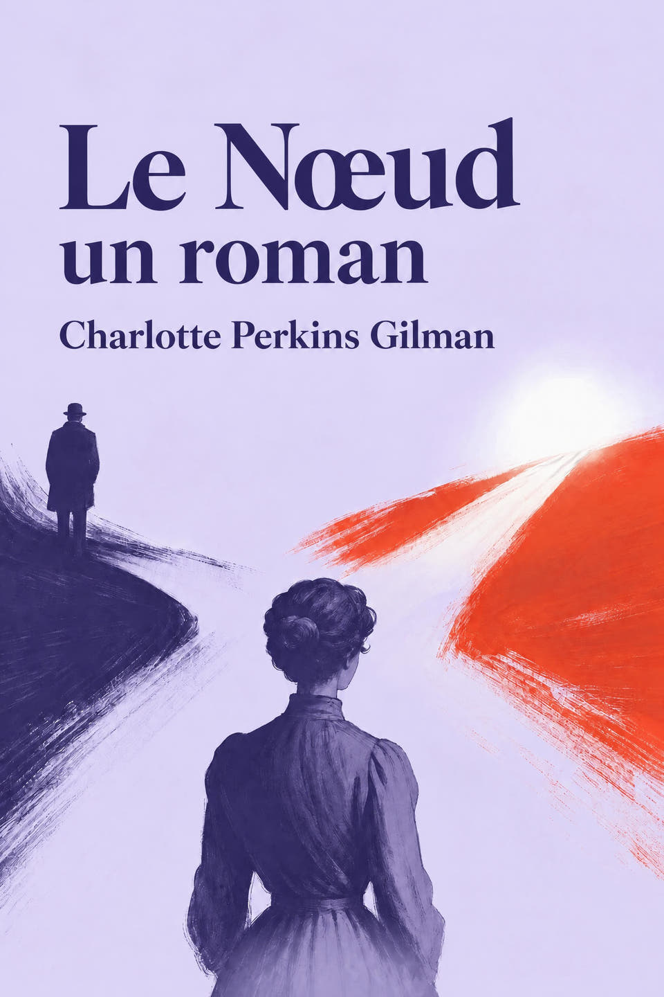 Le Nœud : un roman by Charlotte Perkins Gilman, the cover