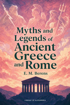 Myths and Legends of Ancient Greece and Rome, the cover of this edition
