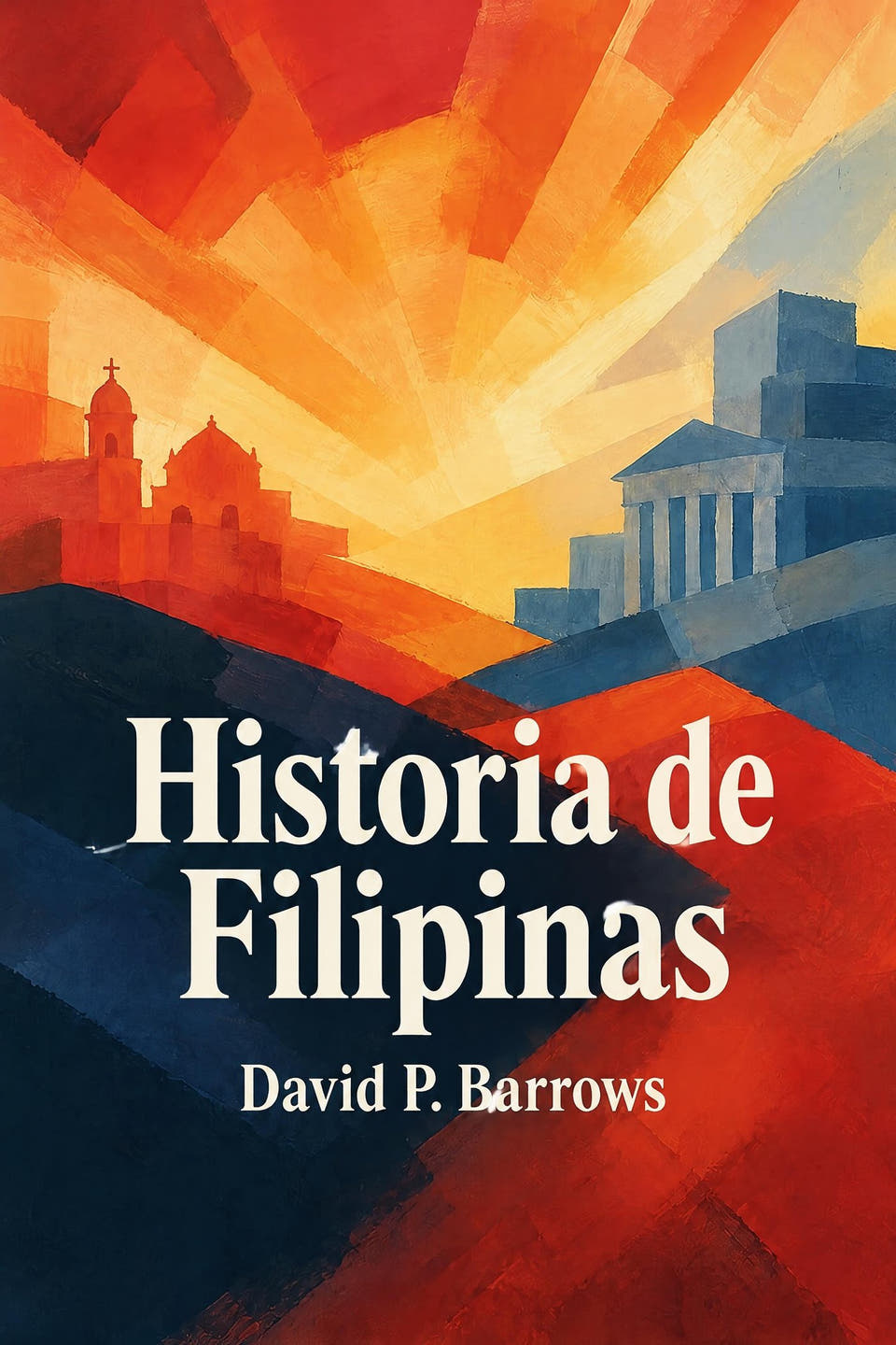 A History of the Philippines by David P. Barrows, the cover