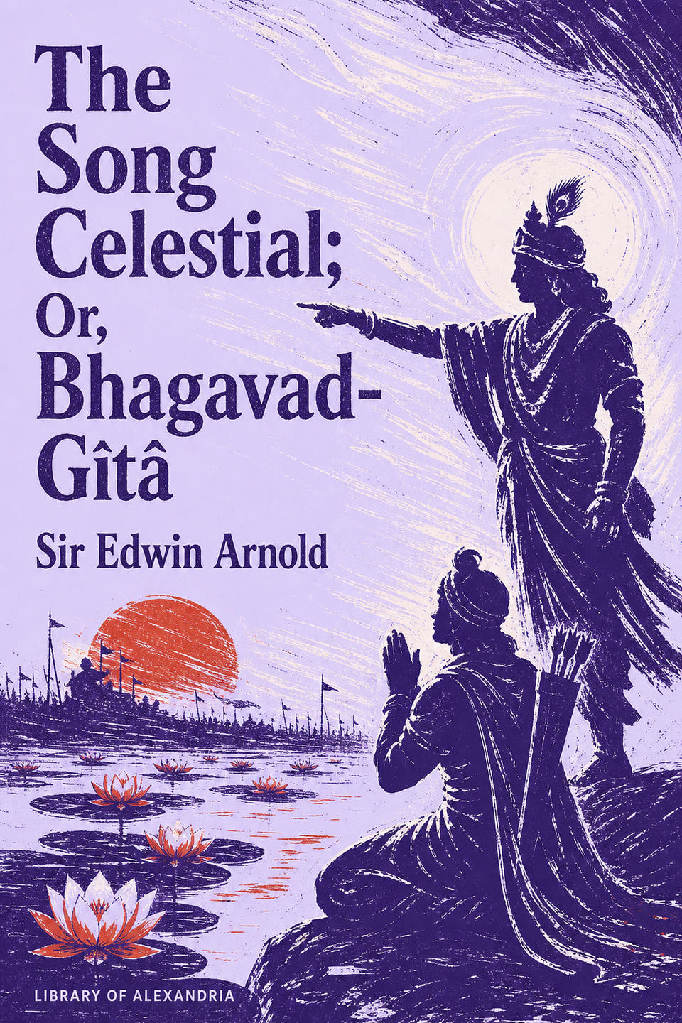 The Song Celestial; Or, Bhagavad-Gîtâ by Edwin Arnold, the cover