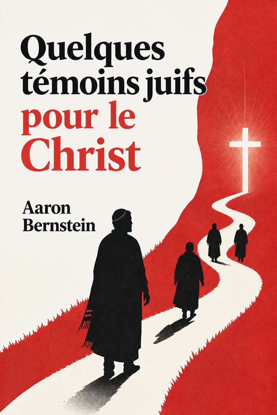 Quelques témoins juifs pour le Christ by Aaron Bernstein, the cover