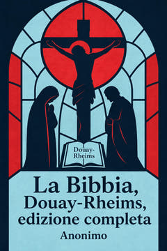 La Bibbia, Douay-Rheims, edizione completa, the cover of this edition