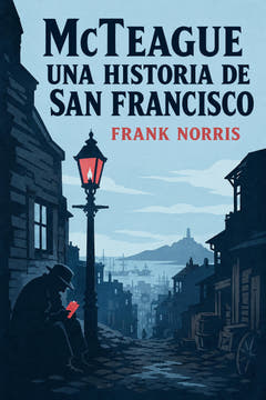 McTeague: A Story of San Francisco, the cover of this edition