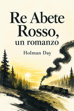 Re Abete Rosso, un romanzo, the cover of this edition