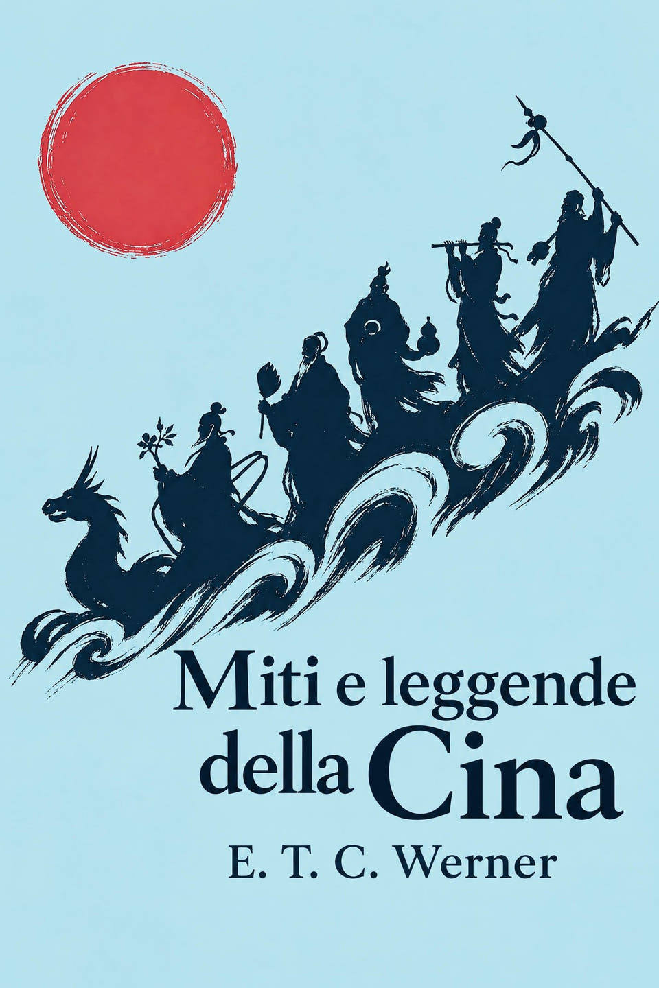 Miti e leggende della Cina by E. T. C. Werner, the cover