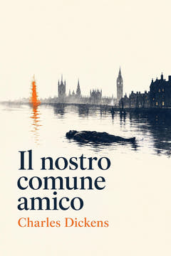 Il nostro comune amico, the cover of this edition