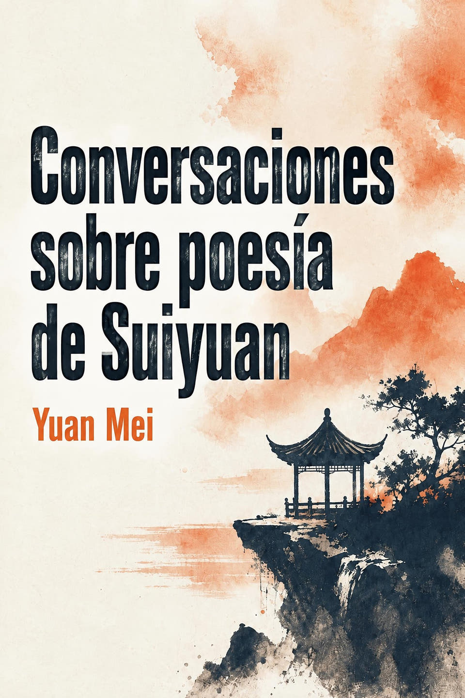 Conversaciones sobre poesía de Suiyuan by Yuan Mei, the cover