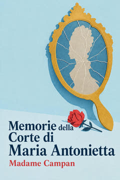 Memorie della Corte di Maria Antonietta, the cover of this edition
