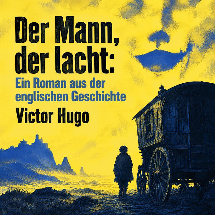 Der Mann, der lacht: Ein Roman aus der englischen Geschichte, the audiobook cover