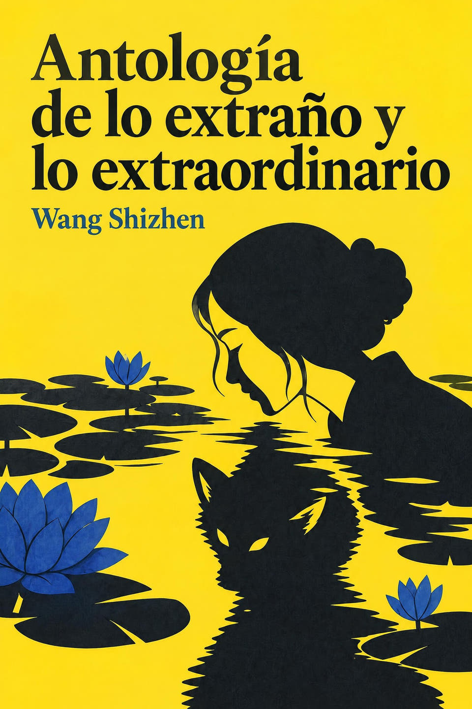 Portada de Antología de lo extraño y lo extraordinario, de Wang Shizhen