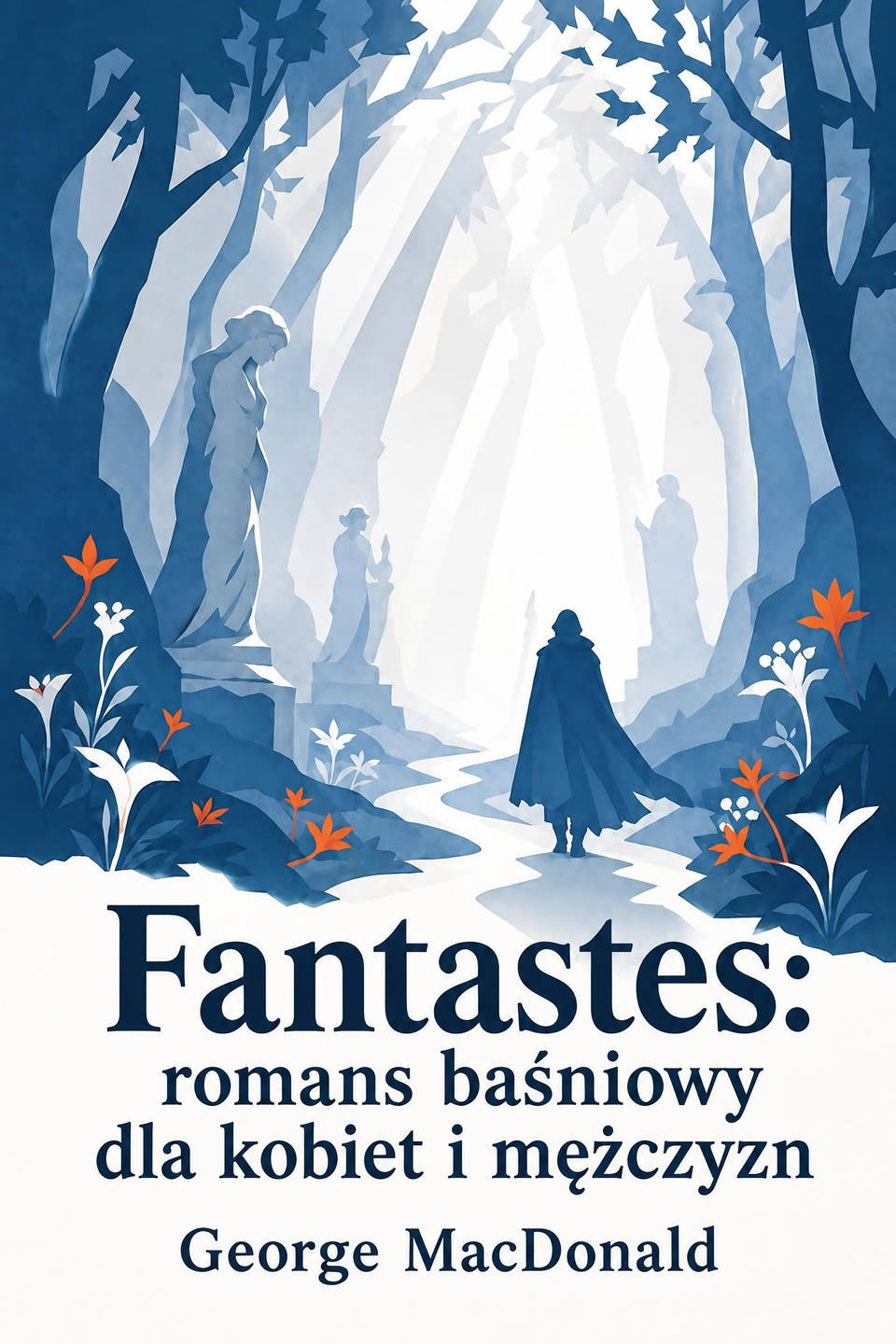 Fantastes: romans baśniowy dla kobiet i mężczyzn, autor: George MacDonald — okładka