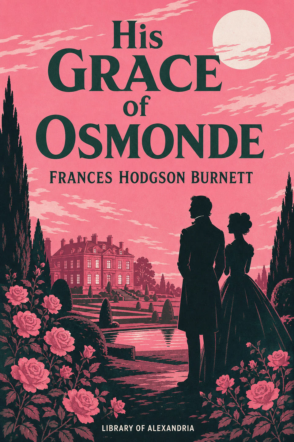 His Grace of Osmonde by Frances Hodgson Burnett, the cover