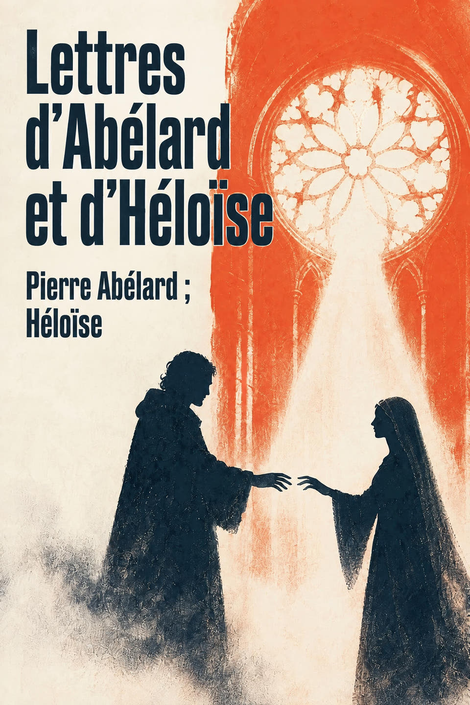 Lettres d’Abélard et d’Héloïse by Pierre Abélard ; Héloïse, the cover