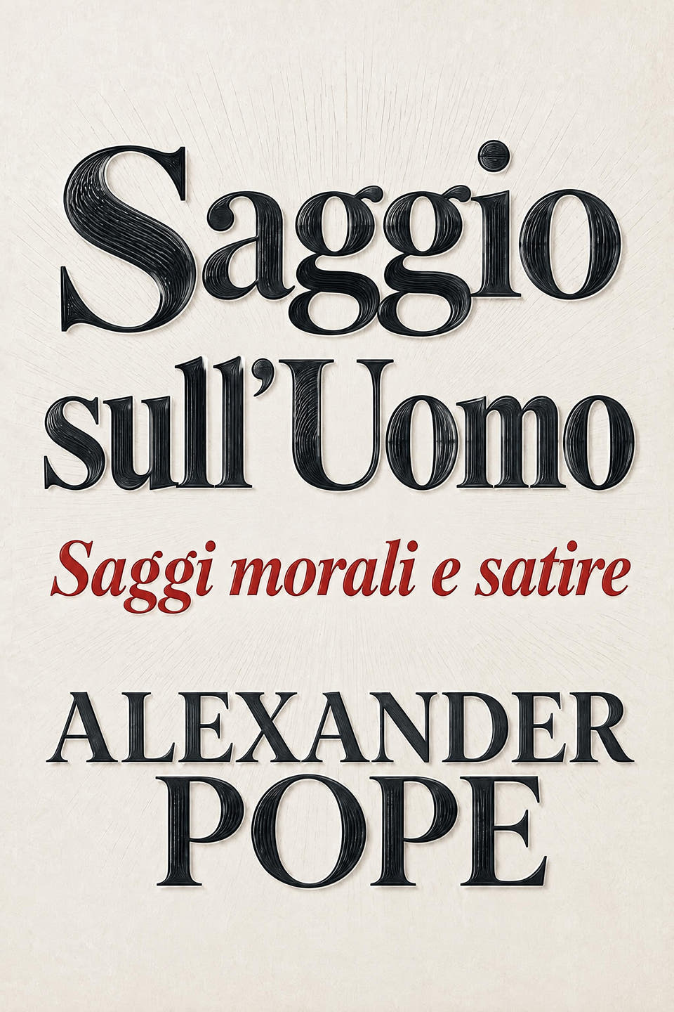 Saggio sull’Uomo; Saggi morali e satire by Alexander Pope, the cover