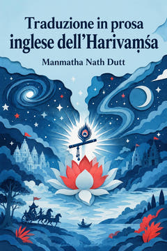 Traduzione in prosa inglese dell’Harivaṃśa, the cover of this edition