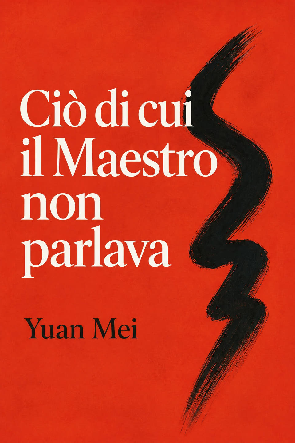 Ciò di cui il Maestro non parlava by Yuan Mei, the cover