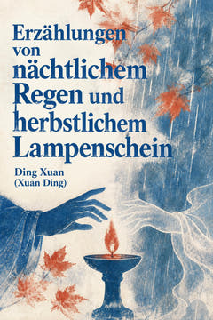 Erzählungen von nächtlichem Regen und herbstlichem Lampenschein, the cover of this edition