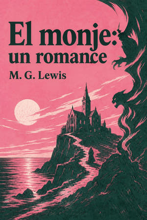 The Monk: A Romance