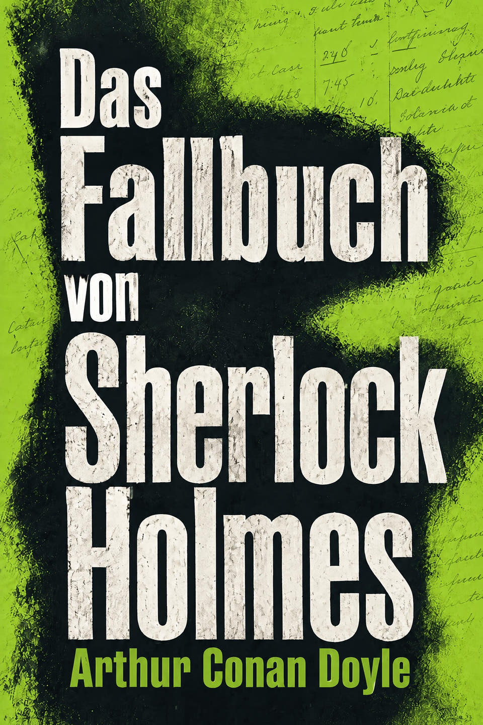 Das Fallbuch von Sherlock Holmes by Arthur Conan Doyle, the cover