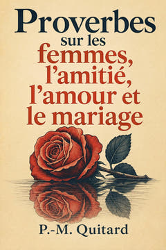 Proverbes sur les femmes, l’amitié, l’amour et le mariage, the cover of this edition