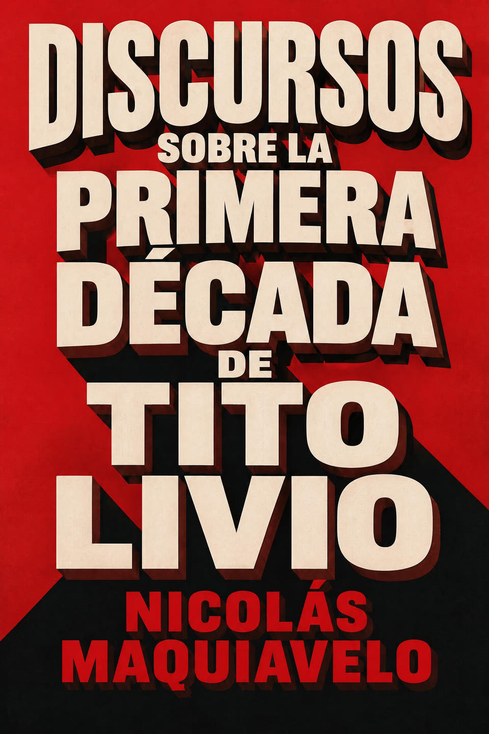 Discursos sobre la primera década de Tito Livio by Nicolás Maquiavelo, the cover
