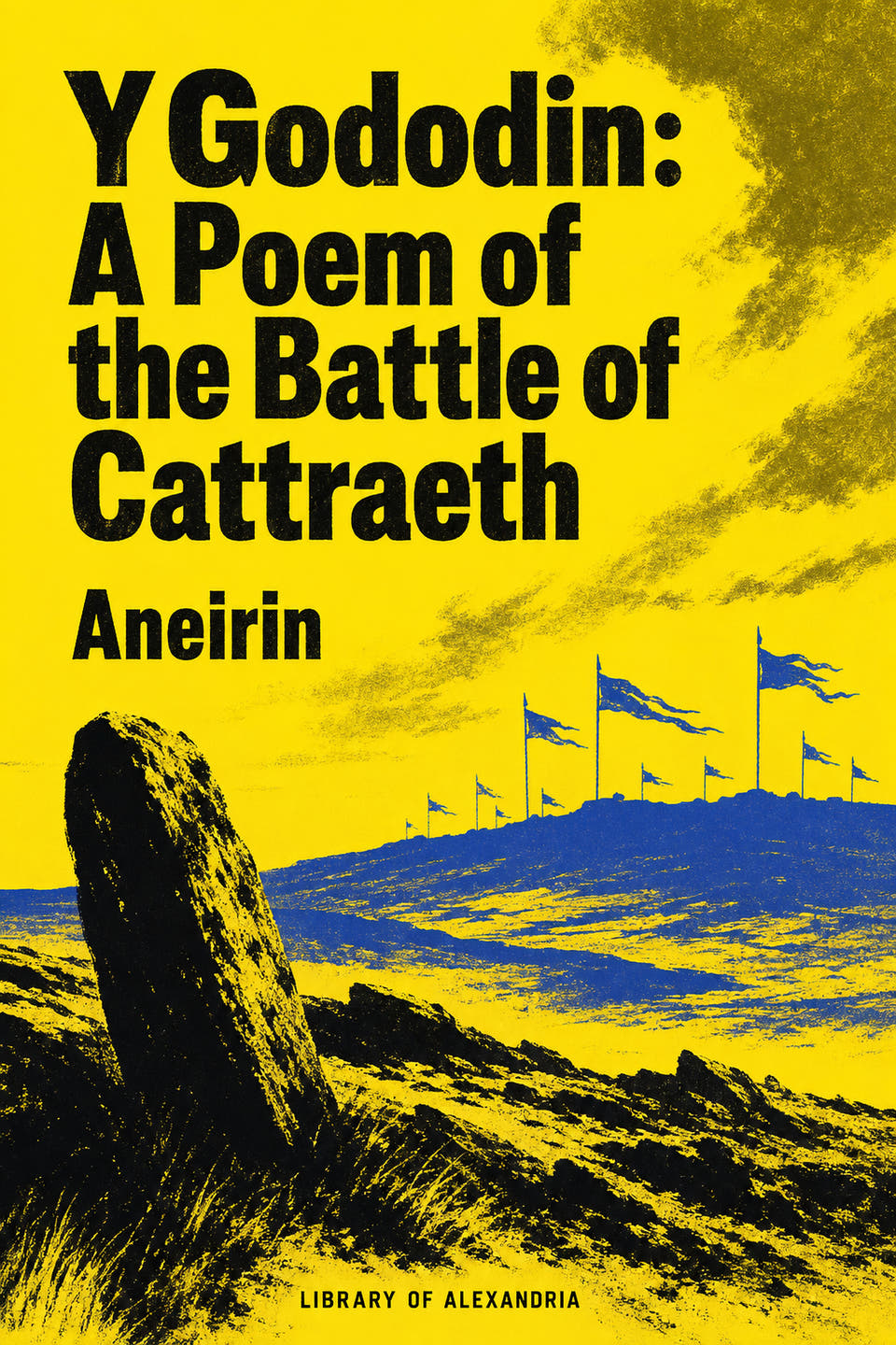 Y Gododin: A Poem of the Battle of Cattraeth by Aneirin, the cover