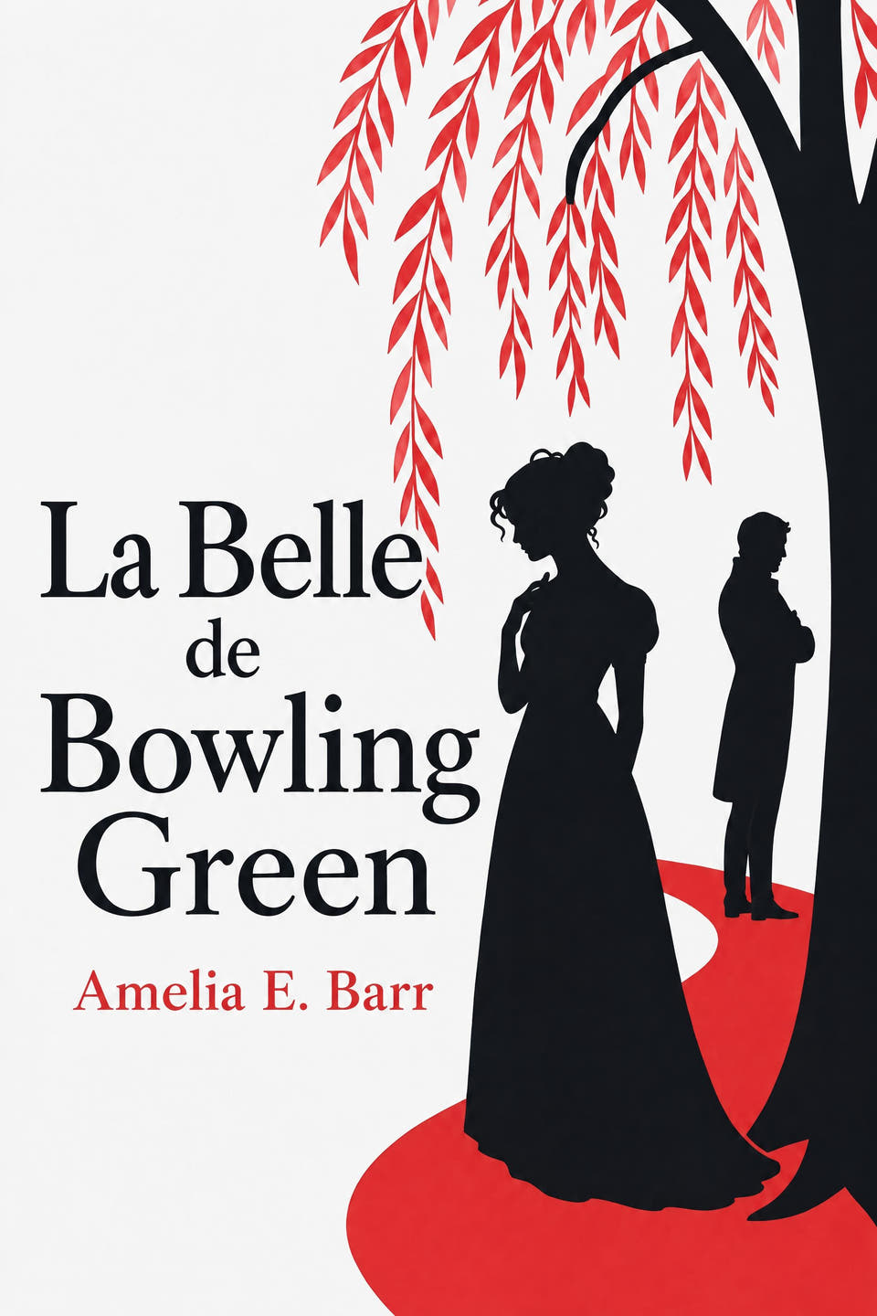 The Belle of Bowling Green by Amelia E. Barr, the cover