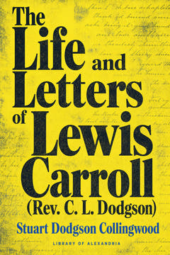 The Life and Letters of Lewis Carroll (Rev. C. L. Dodgson), the cover of this edition