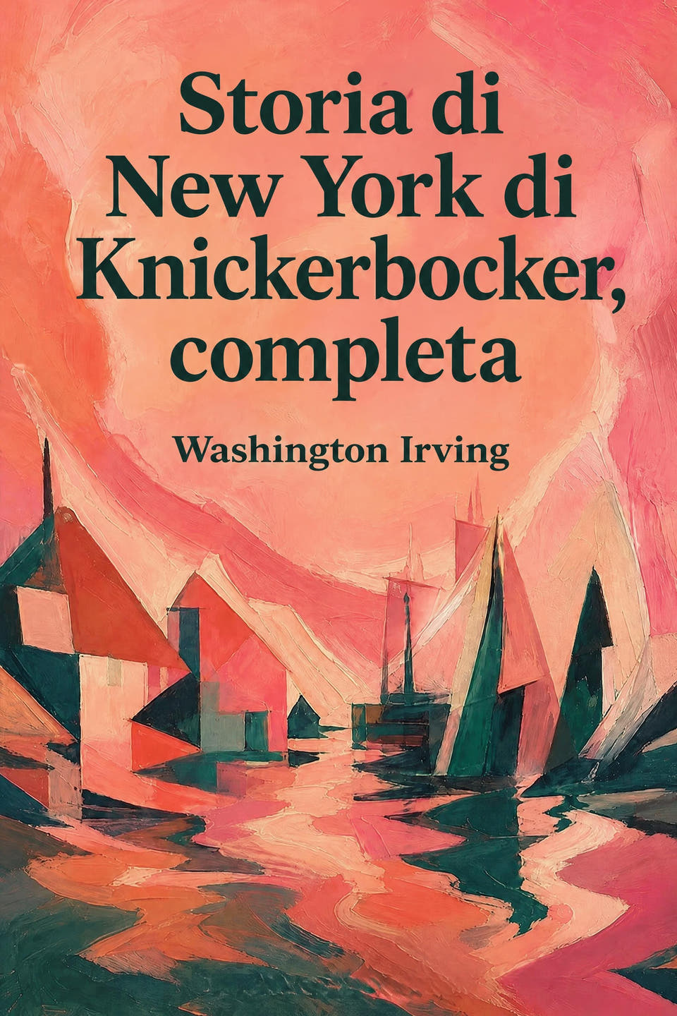 Storia di New York di Knickerbocker, completa by Washington Irving, the cover